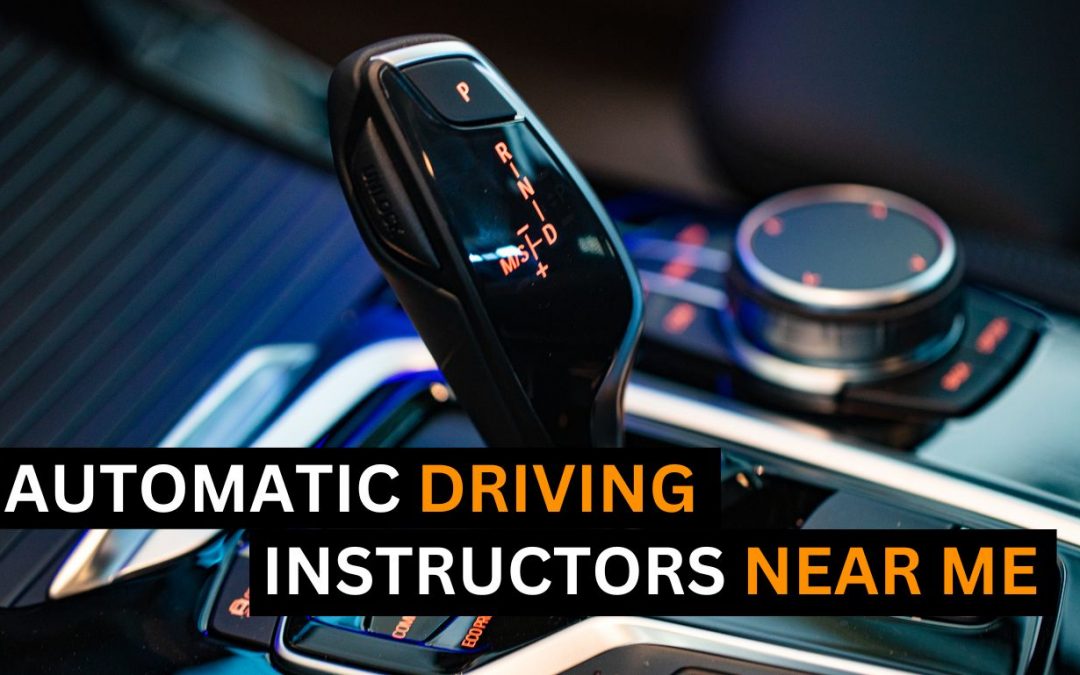 Automatic Driving Instructors Near Me