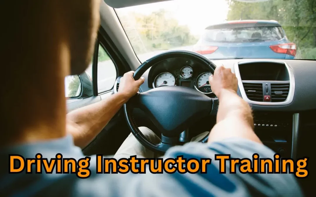 A Complete Guide to Driving Instructor Training